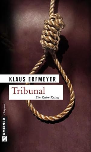 Tribunal: Knobels vierter Fall (Rechtsanwalt Stephan Knobel) von Gmeiner-Verlag